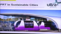 Personal Rapid Transit in Sustainable Cities - a presentation by Ultra Global PRT