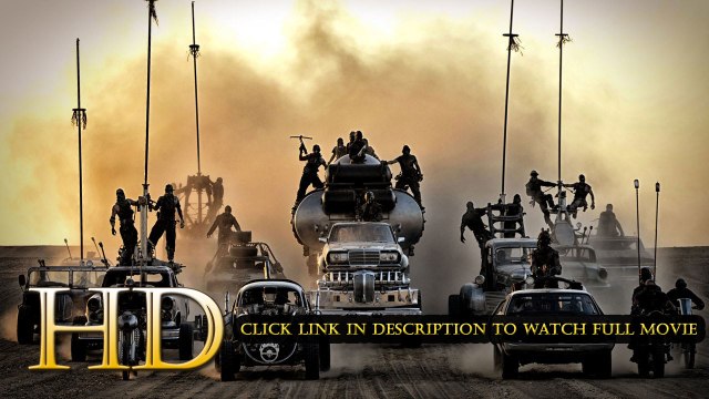 (M.e.g.a.s.h.a.r.e) Mad Max: Fury Road Full Movie Streaming Online (2015) 1080p HD Quality