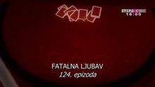 Fatalna ljubav - Ep.124
