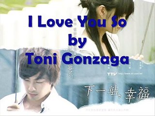 I Love You So by Toni Gonzaga