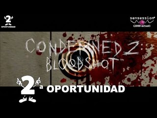 2ª oportunidad #15: Condemned 2 Bloodshot