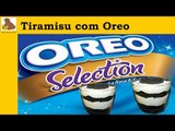 receita do tiramisu com oreo  (facil e rapido)