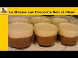 La mousse aux chocolats noir et blanc (recette facile) HD