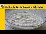 Molho de queijo branco com cebolinha (receita rápida e fácil) HD