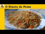 O risoto de peixe  (receita fácil) HD