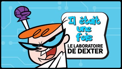 Il était une fois : Le laboratoire de Dexter