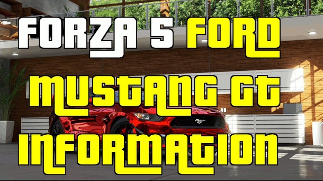 Forza 5 Ford Mustang GT information Gameplay Ford Mustang Infiniti DLC