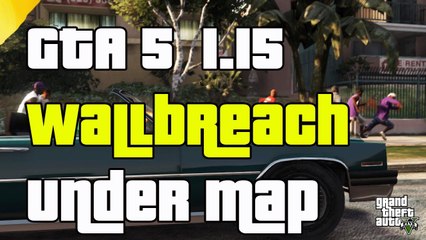 GTA 5 Online Under The Map Wallbreach After Patch 1.15