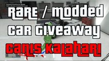GTA 5 Online Modded Cars Rare Cars Giveaway Super Rare Kalahari
