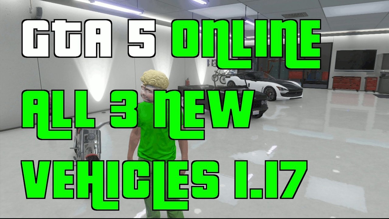 GTA 5 Online Dlc All 3 New Vehicles 1.17