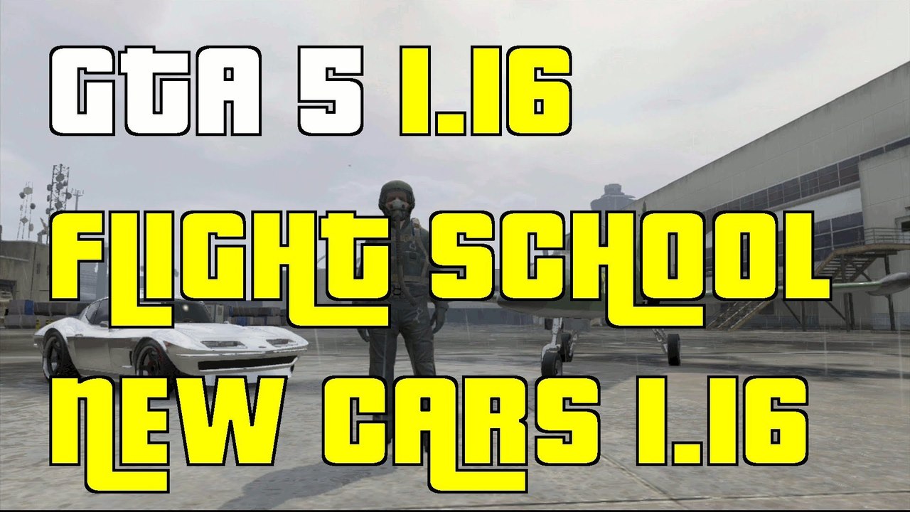 GTA 5 Online Flight School New Cars And More 1.16 "GTA5 1.16 New Cars And Clothing"