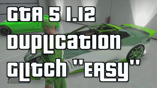 GTA 5 Online New Car Duplication Glitch After Patch 1.12 GTA 5 1.12 Glitch