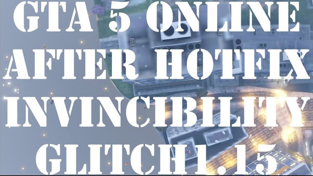 GTA 5 Online Invincibility Glitch God Mode After Patch 1.15 (GTA 5 God Mode Glitch 1.15)