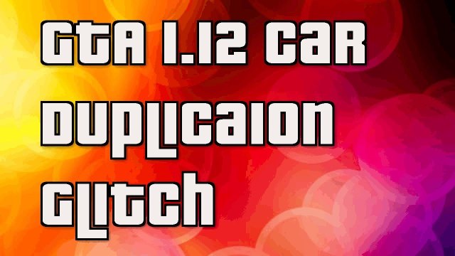 GTA 5 Glitches Car Duplication Glitch After Patch 1.12