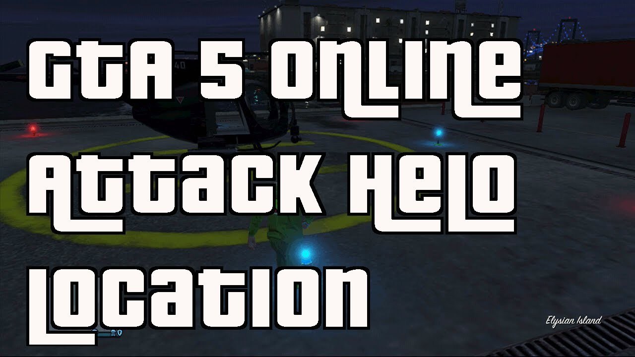 GTA 5 Online Attack Helicopter Locations