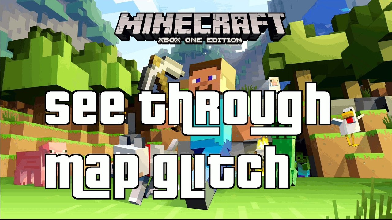 Xbox Minecraft Next Gen See Through Map Glitch