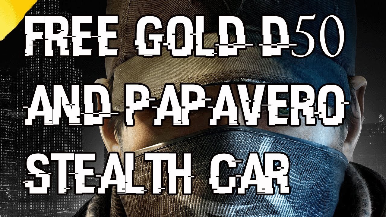 Watch Dogs Free Gold D50 And Papavero Stealth Car Edition Sports Car Uplay Rewards