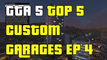 GTA 5 Online Top 5 Custom Garages EP 4 