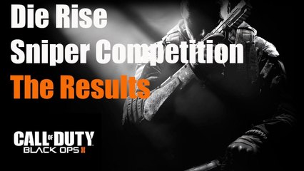 Die Rise Sniper Competition The Results