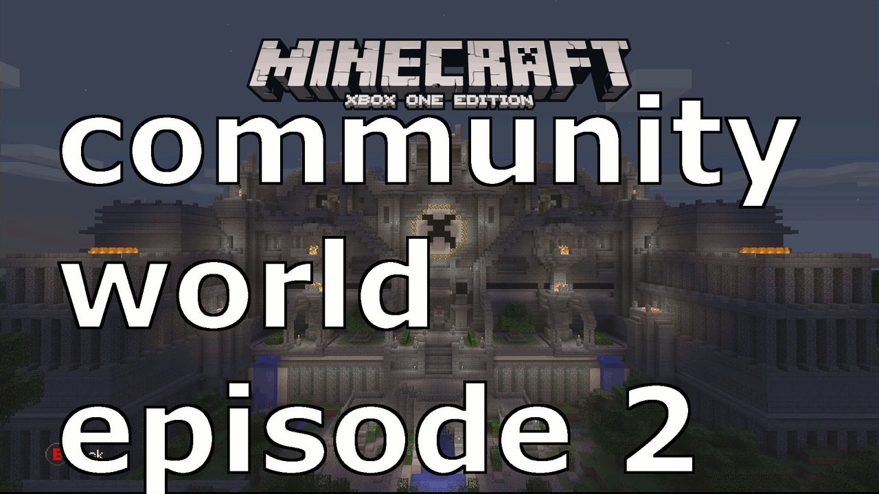 Xbox Minecraft Community World Episode 2 "Minecraft Community Challenge 2 "