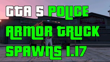 GTA 5 Online Police Armored Truck Spawn Locations 1.17
