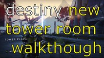 Destiny New Tower Room Walkthrough(new Room At The Tower)