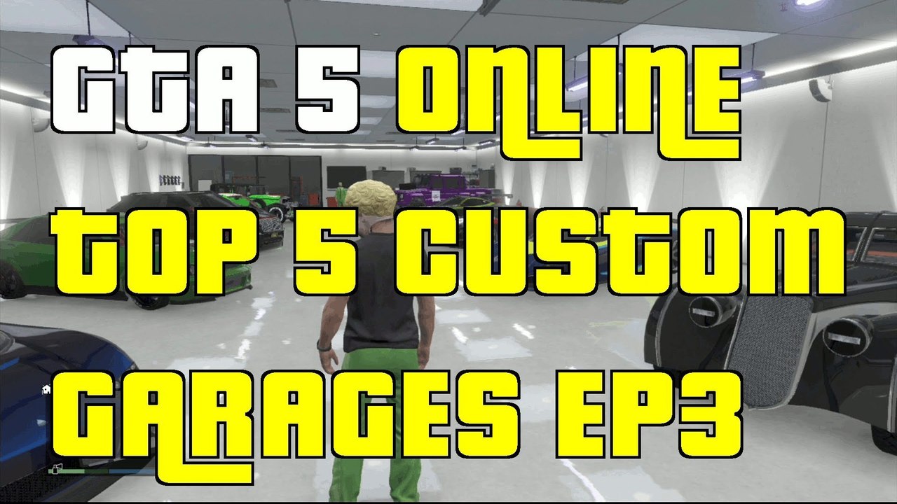 GTA5 Online "Top 5 Garages" Rare Cars Custom Cars Modded Cars Episode 3