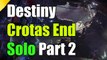 Destiny Crotas End Part 2 Solo Glitch 