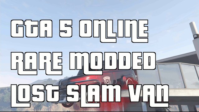 GTA 5 Online RARE Modded Lost Slam Van 1.24 GTA5 Modded Rare Car Slam Van