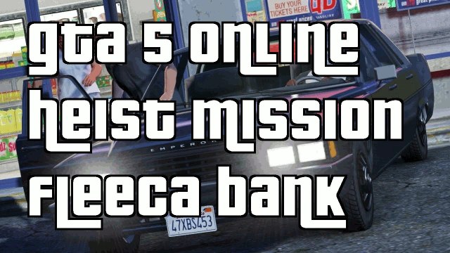GTA 5 Online Heist Mission Fleeca Bank Raid Gameplay