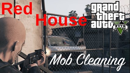 GTA V - Red House Mod: Mob Cleaning (Vagos shootout)