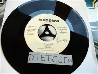 OZONE -WALK  ON (RIP ETCUT)MOTOWN REC 80