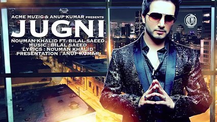 Jugni _ Audio _ Nouman Khalid Ft.Bilal Saeed