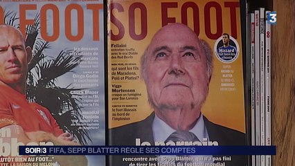FIFA : Sepp Blatter règle ses comptes