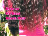 DIY How to: get No Heat Beach Waves Curls Shiny Hair overnight at Home Natural Tutorial