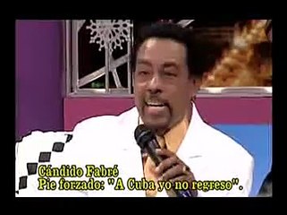 PIE FORZADO DE CARLOS OTERO A CÁNDIDO FABRE  "A CUBA YO NO REGRESO"