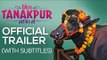 Miss Tanakpur | Official Subtitled Trailer | Annu Kapoor | Rahul Bagga | Ravi Kishan