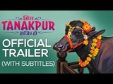 Miss Tanakpur | Official Subtitled Trailer | Annu Kapoor | Rahul Bagga | Ravi Kishan