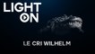 LIGHT ON - EP3 Le Cri Wilhelm