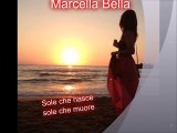 MARCELLA BELLA - Sole che nasce sole che muore