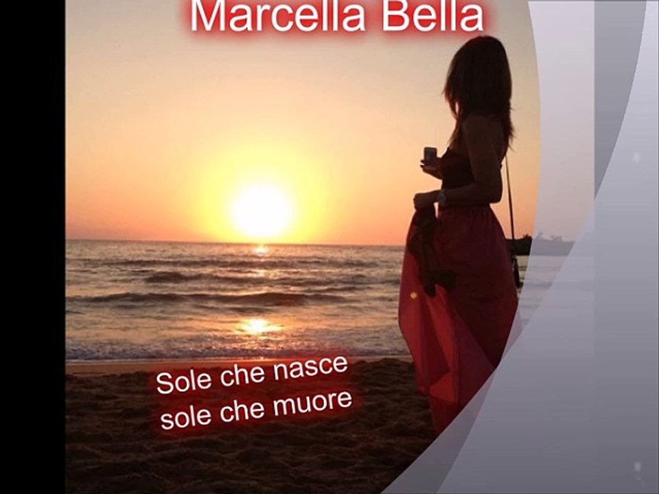 MARCELLA BELLA - Sole che nasce sole che muore
