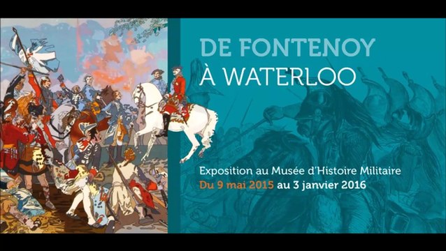 Exposition - De Fontenoy à Waterloo au Musée d’Histoire militaire de Tournai (Belgique)