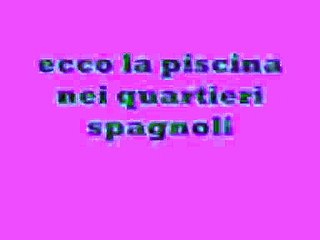 la sera la riempio e la mattina la svacanto (piscina quartieri spagnoli )
