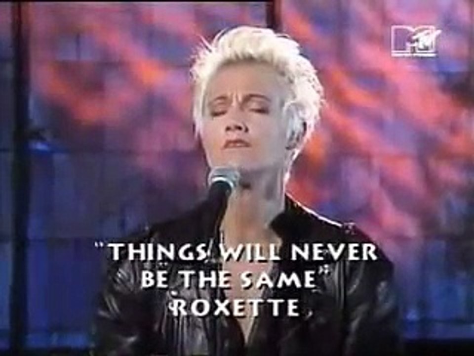 Roxette -  Things Will Never Be The Same