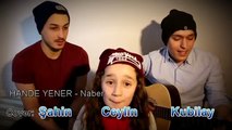 NABER - Ceylin _ Kubilay _ Sahin (Hande Yener) _ Gitar Akustik Cover Yorum