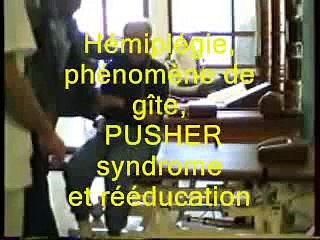 Hémiplégie, phénomène de gîte, PUSHER syndrome et rééducation