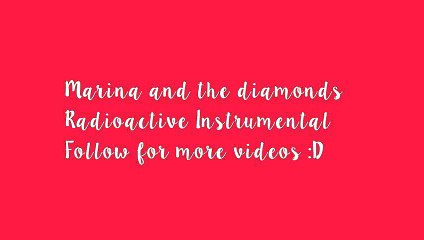 Marina And The diamonds - Radioactive (Instrumental)