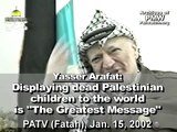Arafat on Palestinian Authority TV: Dead Palestinian children are the greatest message to the world