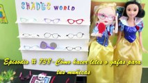 Manualidades para muñecas: Haz lentes o gafas para tus muñecas - EP 738