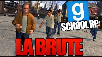 LA BRUTE - Garry's Mod School RP